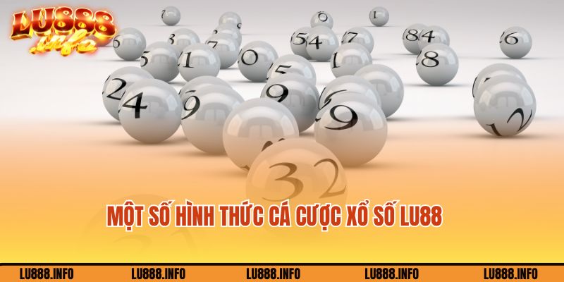Một số hình thức đặt cược xổ số Lu88 thu hút nhiều hội viên