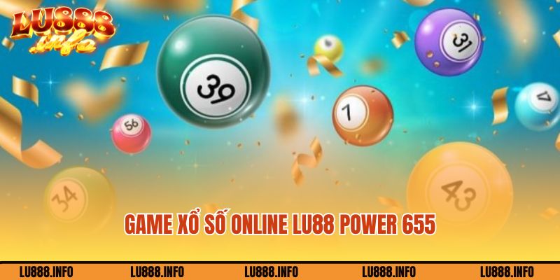 Game xổ số online Lu88 Power 655