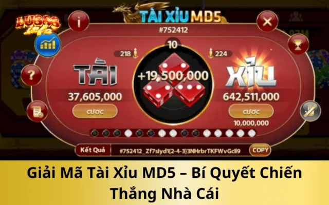 Giải Mã Tài Xỉu MD5 – Bí Quyết Chiến Thắng Nhà Cái