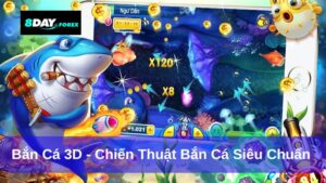 Hướng Dẫn Chơi Bắn Cá 3D – Game Đổi Thưởng Hấp Dẫn Tại 8Day